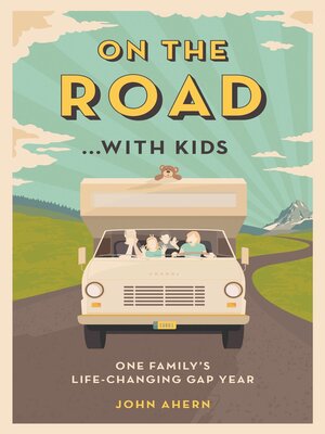 cover image of On the Road...with Kids: One Family's Life-Changing Gap Year